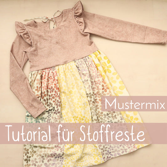 Kleid mit Stoff- und Mustermix: Tutorial für Stoffreste