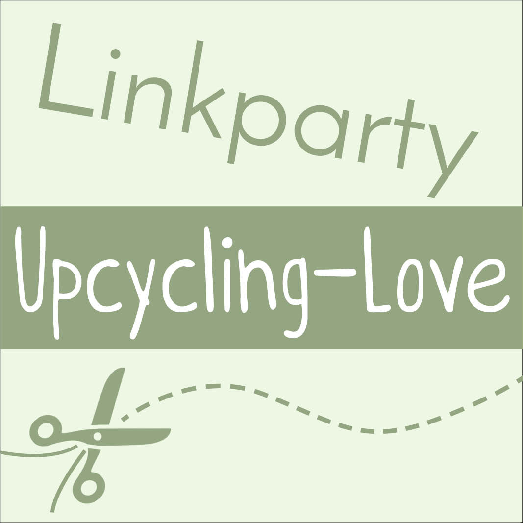 Upcycling-Love Linkparty #4