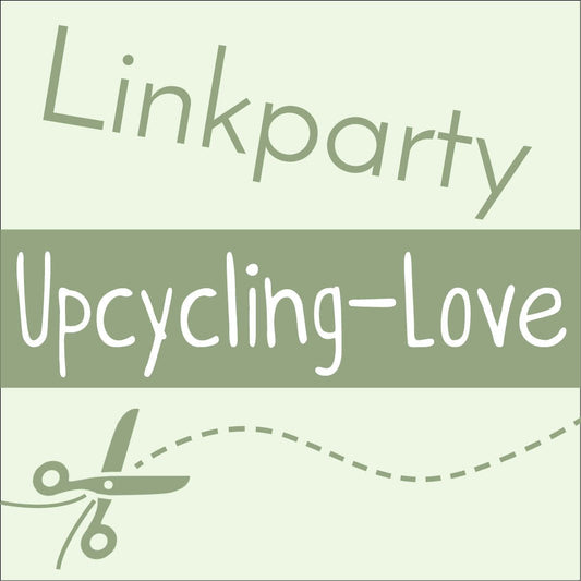 Upcycling-Love #25 April 2021